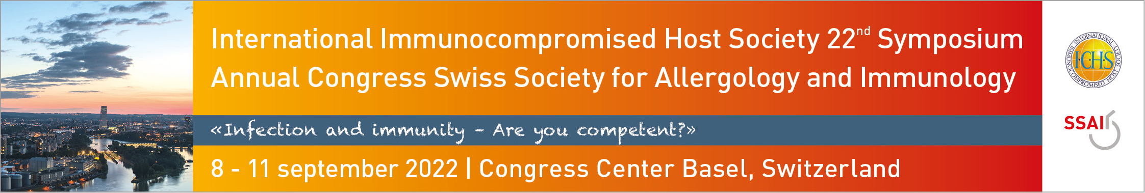 International Immunocompromised Host Society 22nd Symposium / Annual Congress Swiss Society for Allergology and Immunology
