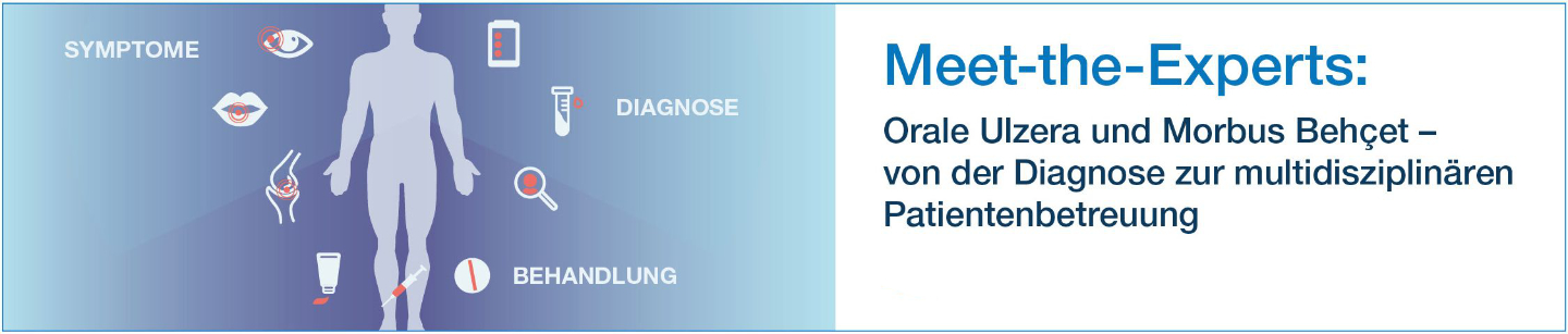 CME Fortbildung «Orale Ulzera und Morbus Behçet – von der Diagnose zur multidisziplinären Patientenbetreuung»
